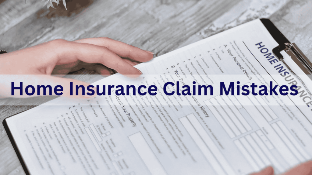 Home Insurance Claim Mistakes