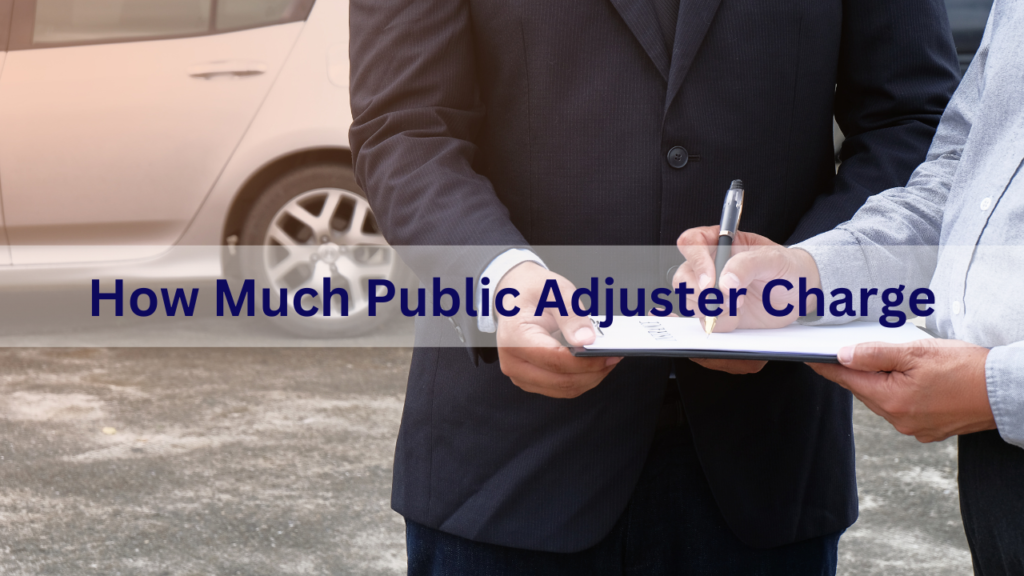 How Much Does a Public Adjuster Charge