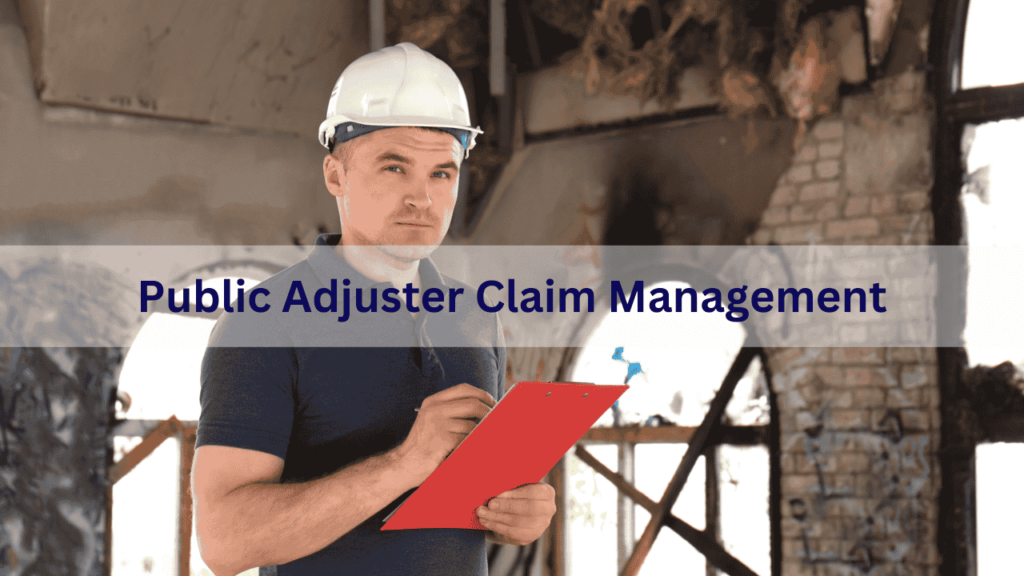 Public Adjuster Claim Management