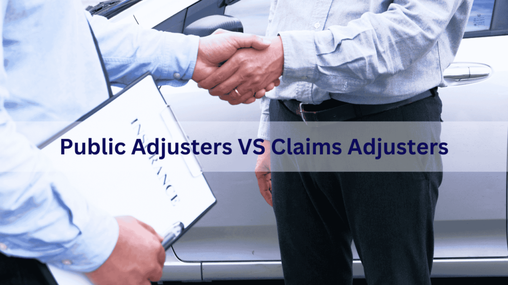 Public Adjusters VS Claims Adjusters